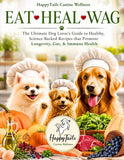 Load image into Gallery viewer, EAT-HEAL-WAG: The Ultimate Dog Lover’s Guide to Healthy, Science Backed Recipes that Promote Longevity, Gut, &amp; Immune Health