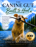 Laden Sie das Bild in den Galerie-Viewer, THE CANINE GUT: Built to Heal. The Ultimate Guide to Dog Gut Health, the Canine Microbiome, Advanced Biotics, and Whole-Body Healing That Turns Your Dog's Gut into an Illness-Fighting Superpower