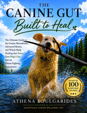 Load image into Gallery viewer, THE CANINE GUT: Built to Heal. The Ultimate Guide to Dog Gut Health, the Canine Microbiome, Advanced Biotics, and Whole-Body Healing That Turns Your Dog's Gut into an Illness-Fighting Superpower